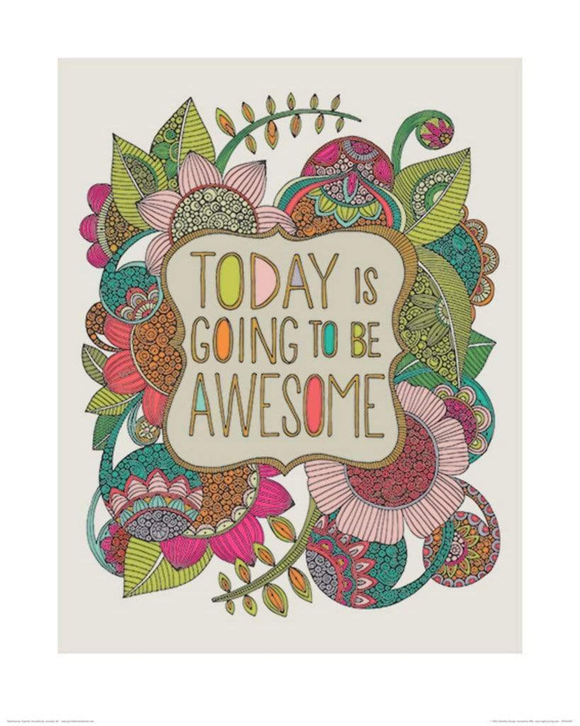 Kunstdruk Valentina Ramos - Today is Going to be Awesome 40x50cm